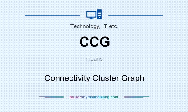 What does CCG mean? It stands for Connectivity Cluster Graph