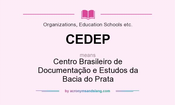What does CEDEP mean? It stands for Centro Brasileiro de Documentação e Estudos da Bacia do Prata