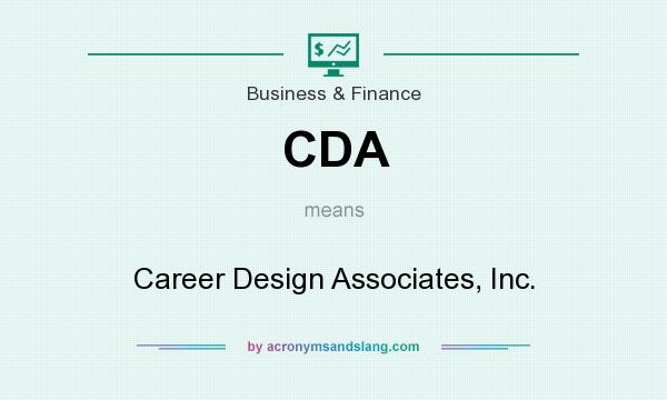 What does CDA mean? It stands for Career Design Associates, Inc.
