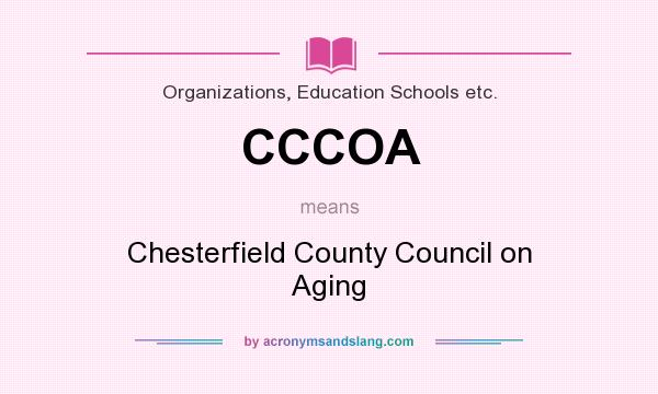 What does CCCOA mean? It stands for Chesterfield County Council on Aging