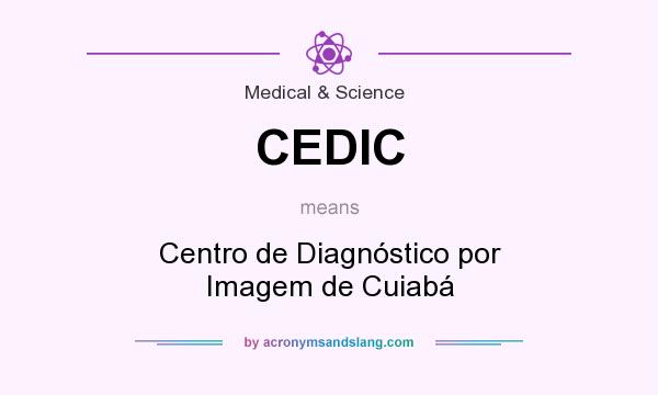 What does CEDIC mean? It stands for Centro de Diagnóstico por Imagem de Cuiabá