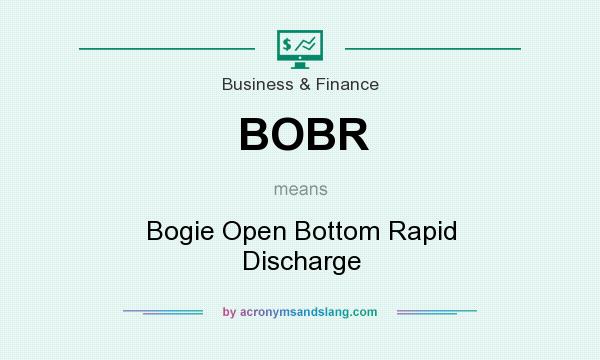 What does BOBR mean? It stands for Bogie Open Bottom Rapid Discharge