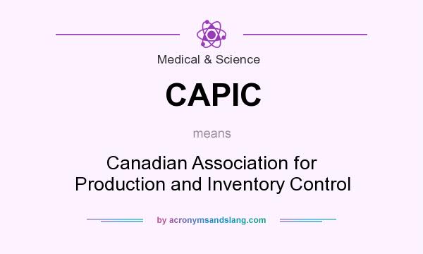 What does CAPIC mean? It stands for Canadian Association for Production and Inventory Control