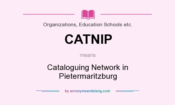What does CATNIP mean? It stands for Cataloguing Network in Pietermaritzburg