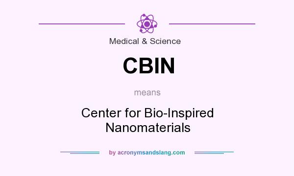What does CBIN mean? It stands for Center for Bio-Inspired Nanomaterials