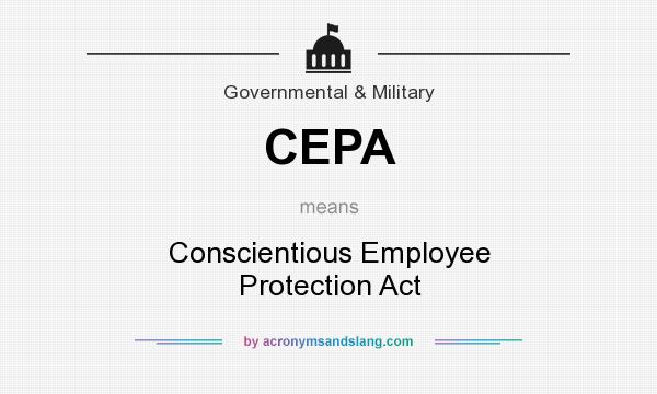 What does CEPA mean? It stands for Conscientious Employee Protection Act