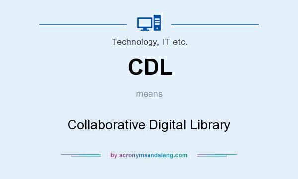What does CDL mean? It stands for Collaborative Digital Library