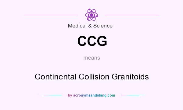 What does CCG mean? It stands for Continental Collision Granitoids