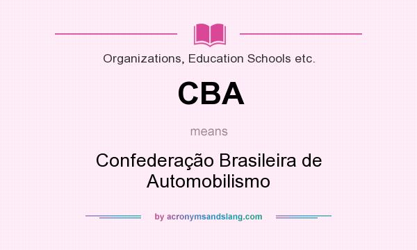 What does CBA mean? It stands for Confederação Brasileira de Automobilismo