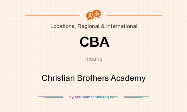 What does CBA mean? It stands for Christian Brothers Academy