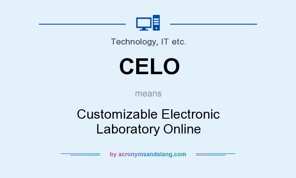 What does CELO mean? It stands for Customizable Electronic Laboratory Online
