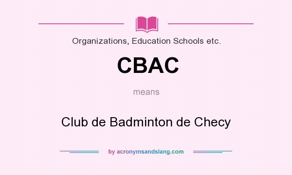 What does CBAC mean? It stands for Club de Badminton de Checy