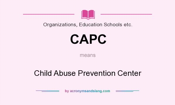 What does CAPC mean? It stands for Child Abuse Prevention Center
