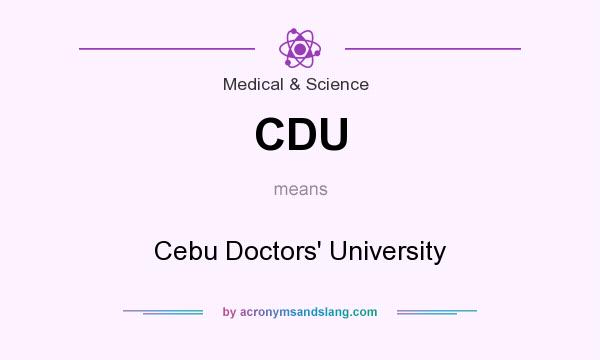 What does CDU mean? It stands for Cebu Doctors` University
