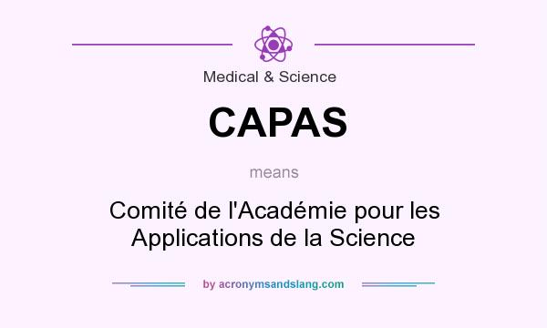 What does CAPAS mean? It stands for Comité de l`Académie pour les Applications de la Science