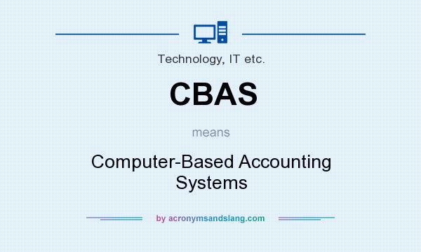 What does CBAS mean? It stands for Computer-Based Accounting Systems