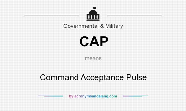 What does CAP mean? It stands for Command Acceptance Pulse