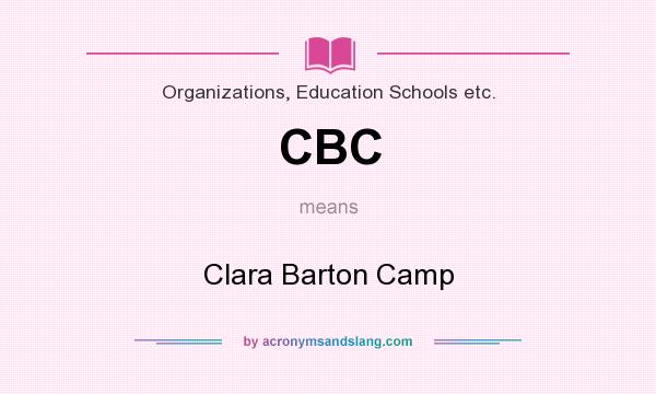 What does CBC mean? It stands for Clara Barton Camp