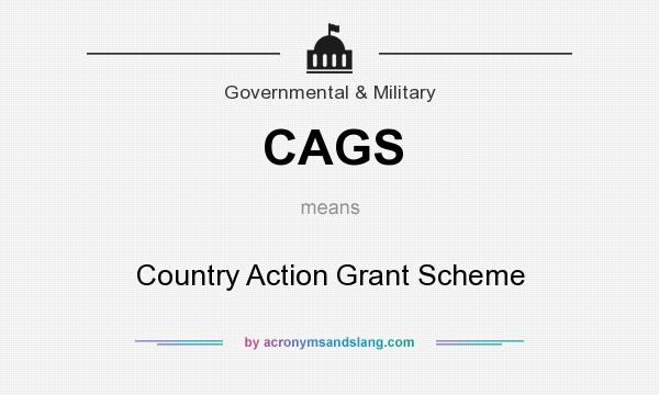 What does CAGS mean? It stands for Country Action Grant Scheme