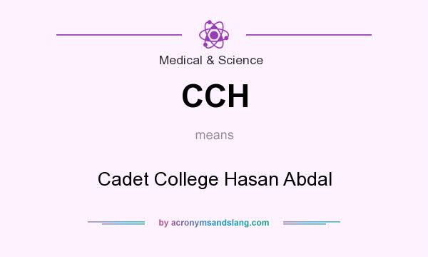 What does CCH mean? It stands for Cadet College Hasan Abdal