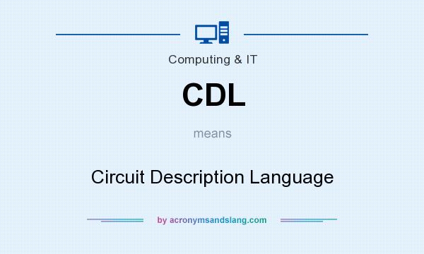 What does CDL mean? It stands for Circuit Description Language