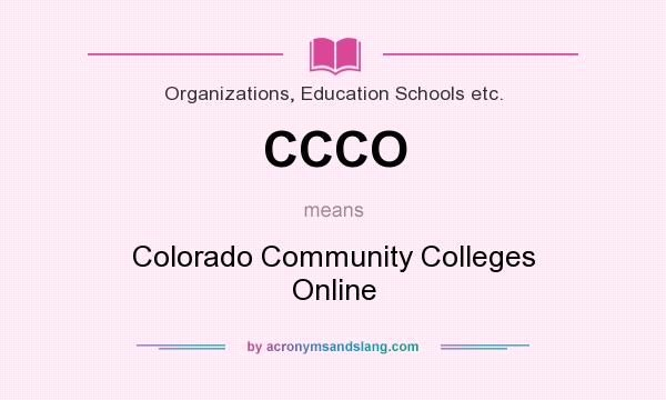 What does CCCO mean? It stands for Colorado Community Colleges Online