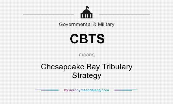 What does CBTS mean? It stands for Chesapeake Bay Tributary Strategy