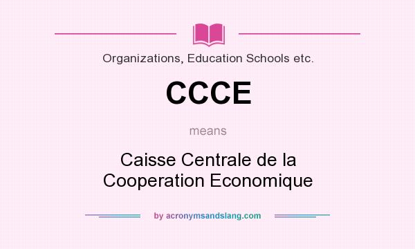 What does CCCE mean? It stands for Caisse Centrale de la Cooperation Economique