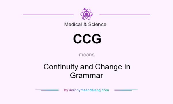What does CCG mean? It stands for Continuity and Change in Grammar