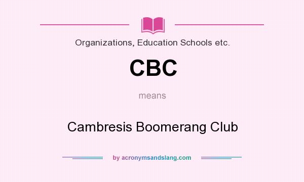 What does CBC mean? It stands for Cambresis Boomerang Club