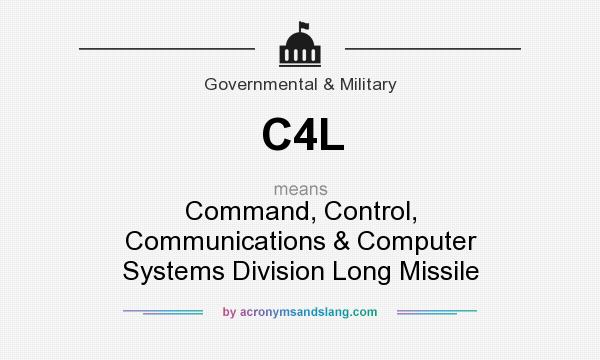 What does C4L mean? It stands for Command, Control, Communications & Computer Systems Division Long Missile