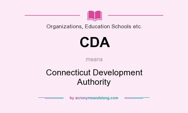 What does CDA mean? It stands for Connecticut Development Authority