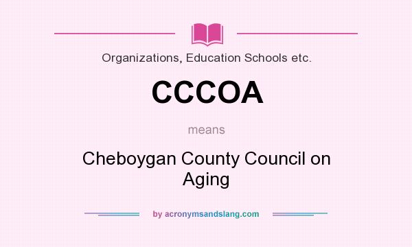 What does CCCOA mean? It stands for Cheboygan County Council on Aging