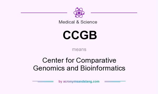 What does CCGB mean? It stands for Center for Comparative Genomics and Bioinformatics