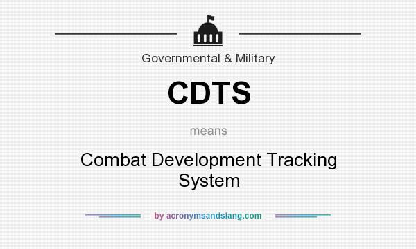 What does CDTS mean? It stands for Combat Development Tracking System