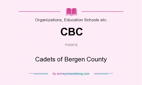What does CBC mean? It stands for Cadets of Bergen County