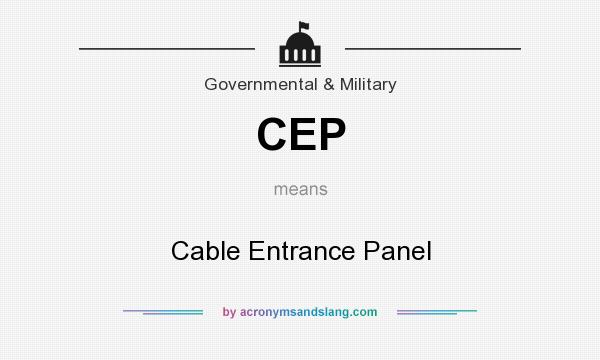 What does CEP mean? It stands for Cable Entrance Panel