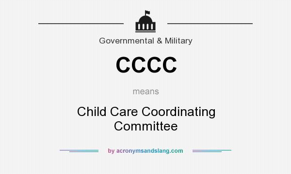 What does CCCC mean? It stands for Child Care Coordinating Committee