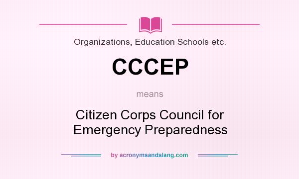What does CCCEP mean? It stands for Citizen Corps Council for Emergency Preparedness