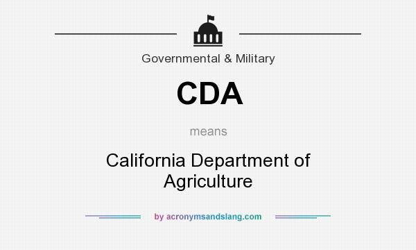 What does CDA mean? It stands for California Department of Agriculture