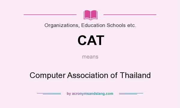 What does CAT mean? It stands for Computer Association of Thailand
