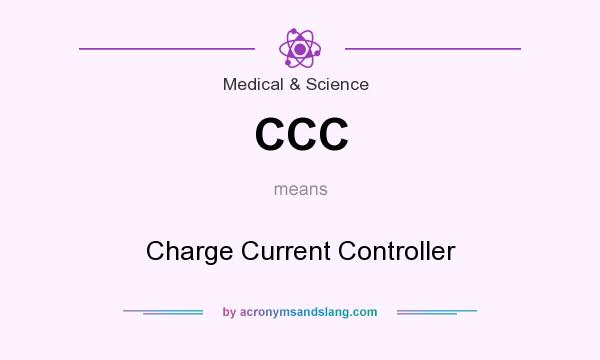 What does CCC mean? It stands for Charge Current Controller