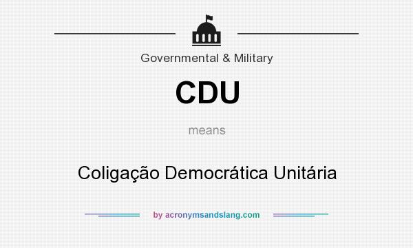 What does CDU mean? It stands for Coligação Democrática Unitária