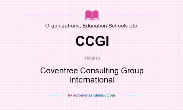 What does CCGI mean? It stands for Coventree Consulting Group International