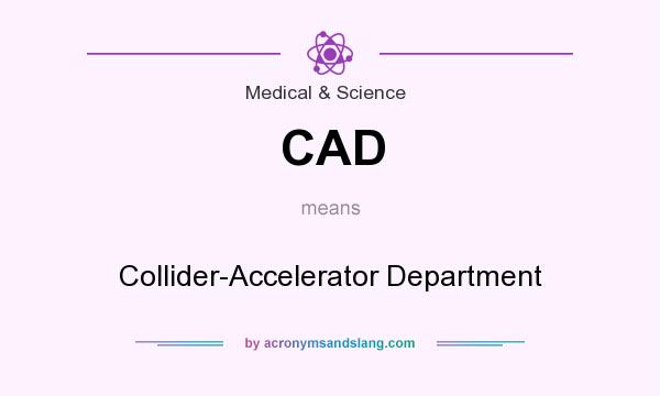 What does CAD mean? It stands for Collider-Accelerator Department