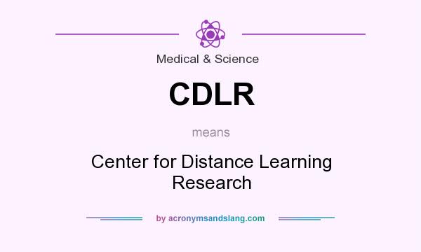 What does CDLR mean? It stands for Center for Distance Learning Research