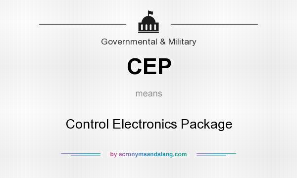 What does CEP mean? It stands for Control Electronics Package