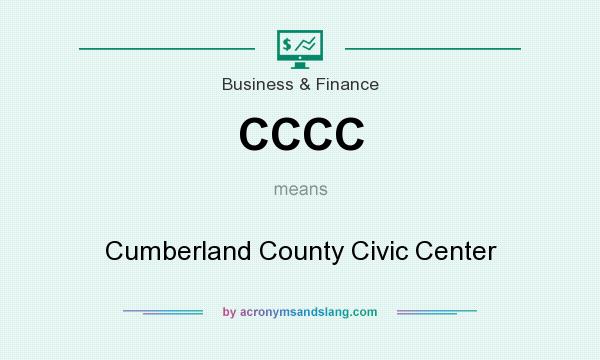 What does CCCC mean? It stands for Cumberland County Civic Center