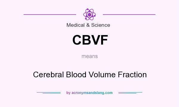 What does CBVF mean? It stands for Cerebral Blood Volume Fraction