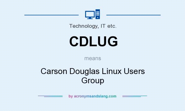 What does CDLUG mean? It stands for Carson Douglas Linux Users Group